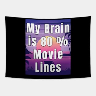 My Brain is 80% movie lines Tapestry