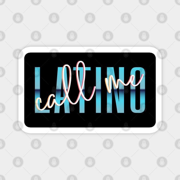 Call Me Latino '80s Retro Metallic Gradient Signature Font Design Black Background - see my store for the other versions! Magnet by anonopinion