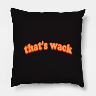 More Chill Less Wack Pillow