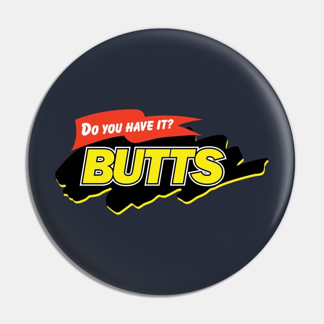 BUTTS Pin by MazzEffect7