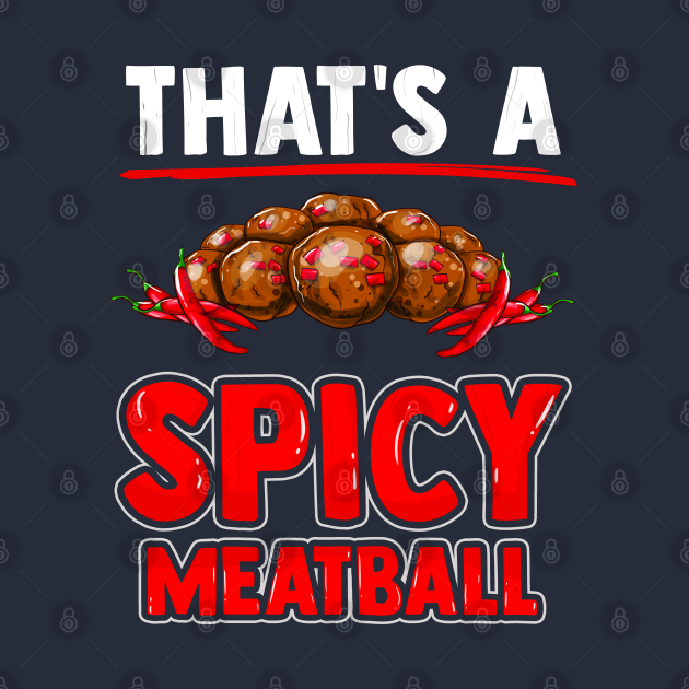 That's a spicy meatball with meatballs and chili peppers. Food That
