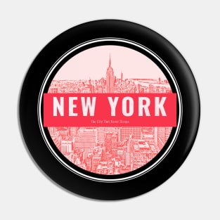 New York The City That Never Sleep Pin