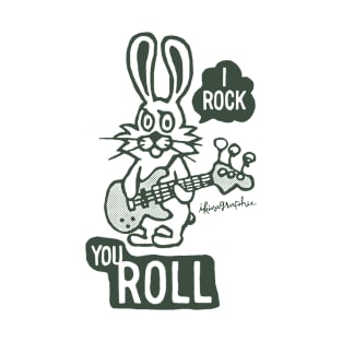 I ROCK YOU ROLL T-Shirt