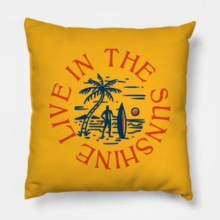 Live in the Sunshine Pillow