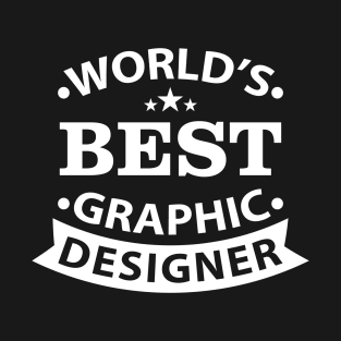 Best Graphic Designer shirt Graphic Designer Birthday Gift T-Shirt