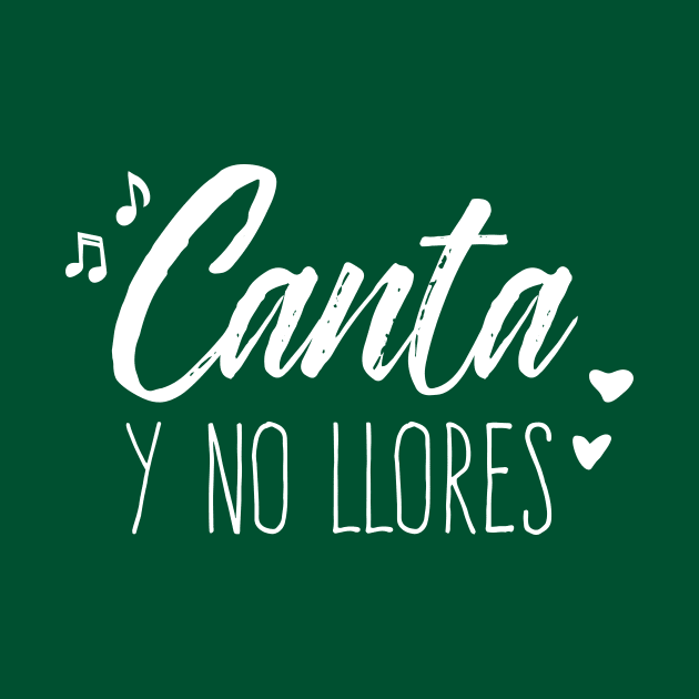 Canta y no llores - white design by verde