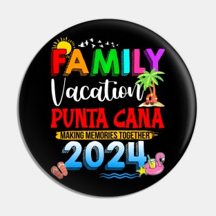 Family Vacation Punta Cana 2024 Making Memories Pin