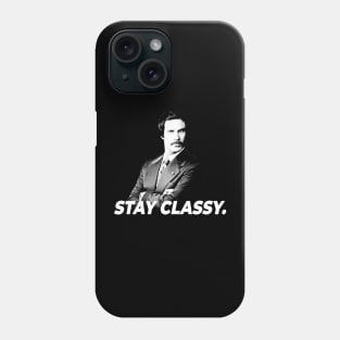 Ron Burgundy Stay Classy Phone Case