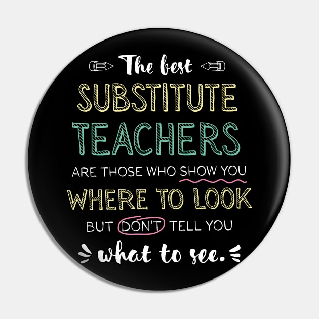 The best Substitute Teachers Appreciation Gifts - Quote Show you where to look Pin by BetterManufaktur