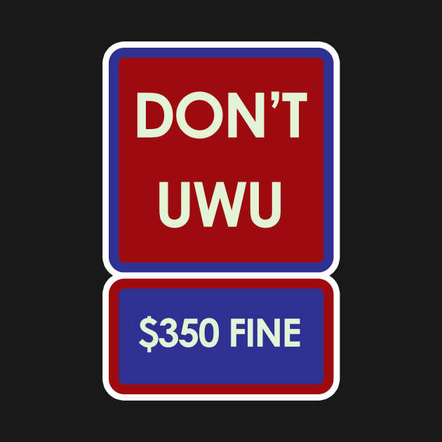 Don't UwU by nochi