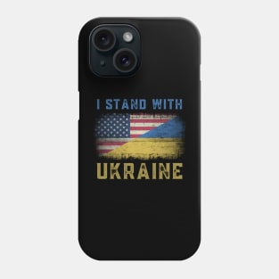 I STAND WITH UKRAINE - US FLAG UKRAINE FLAG RETRO DISTRESSED GRUNGE Phone Case