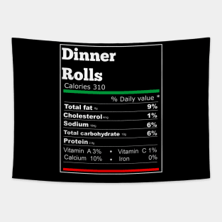 Dinner rolls nutrition thanksgiving T-shirt Tapestry