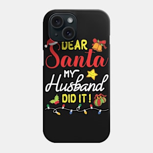 Bell Stars Flowers Merry Xmas Dear Santa My Husband Did It Phone Case