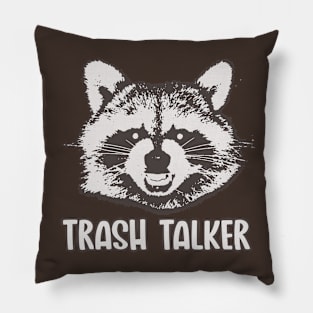 Trash Talker Pillow