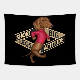 Short Legs Big Attitude Tapestry