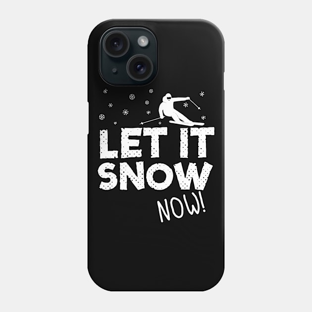 Let It Snow Now Skiing Phone Case by thingsandthings