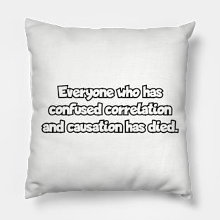 Correlation and Causation Pillow