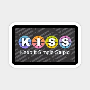 KISS Keep It Simple Stupid Magnet