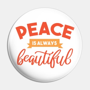 peace is always beautiful Pin