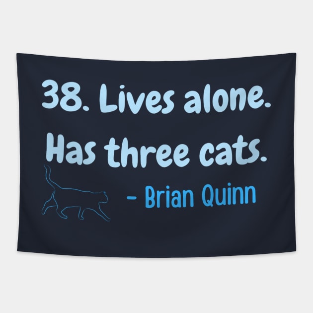38. Lives alone. Has three cats. Funny Tapestry by LukjanovArt