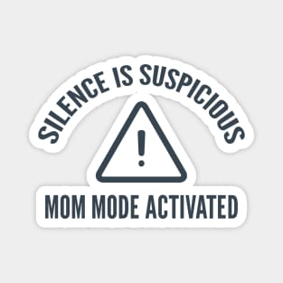 Silence is Suspicious Magnet