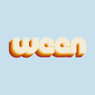 ween T-Shirt