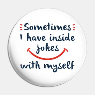 Inside Jokes Pin