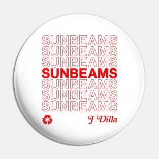 J Dilla / Sunbeams / 90s Hip Hop Design Pin