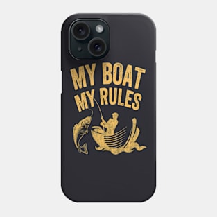 Fishing My Boat My Rules Fishing Shirt Phone Case