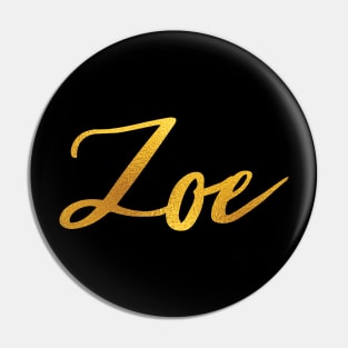 Zoe Name Hand Lettering in Faux Gold Letters Pin