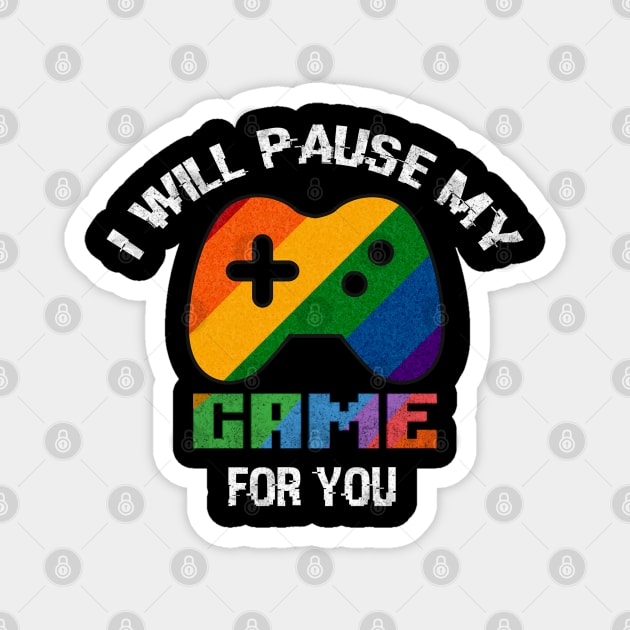 i will pause my game for you Magnet by Abderrahmaneelh