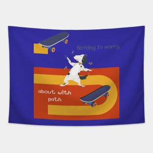 No Worry Dog Skateboard With His Path Gift Tapestry