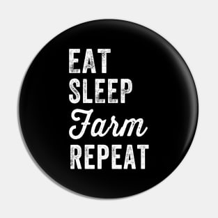 Eat sleep farm repeat Pin