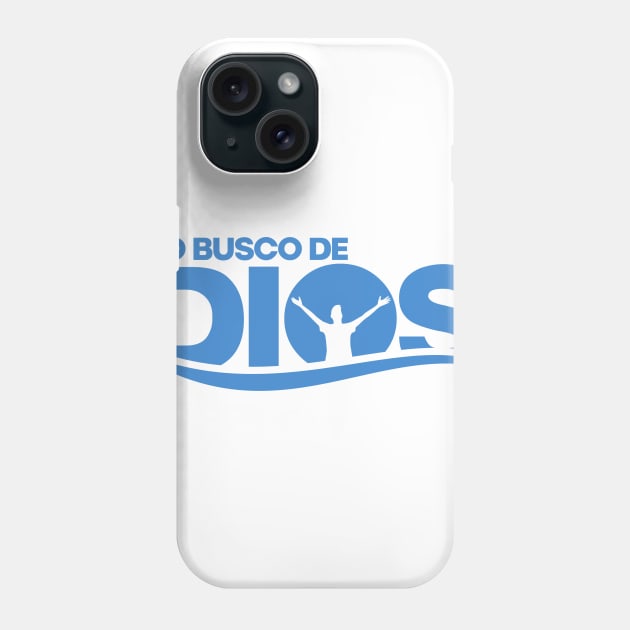 Yo busco de Dios Phone Case by josebrito2017