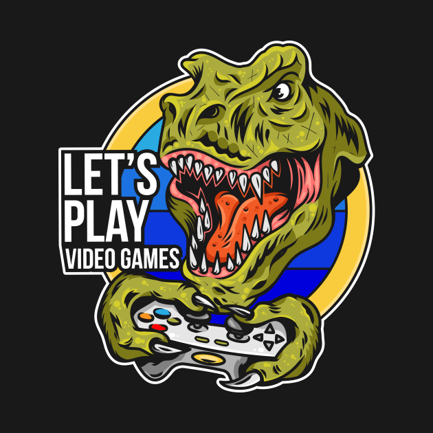 Let's Play Video Games by WorldDinosaurs