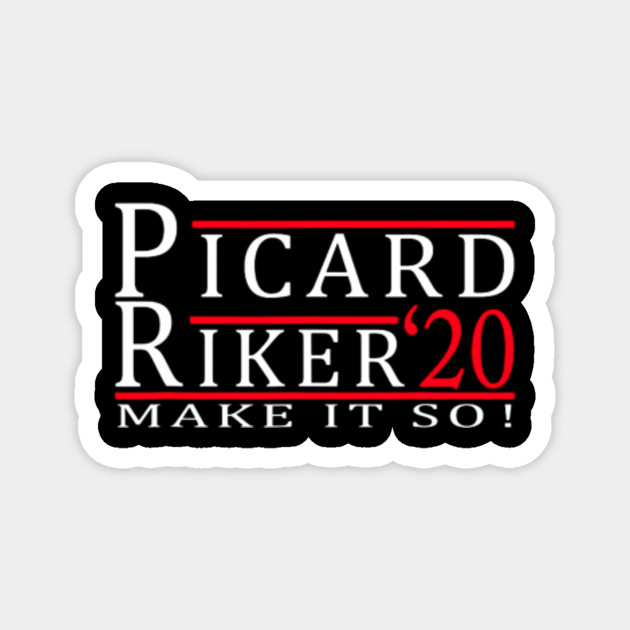 Picard Riker 2020 Make It So Picard Riker 2020 Make It So Magnet Teepublic Uk