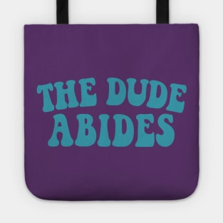 The Dude Abides, Big Lebowski Quote Tote