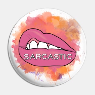 I am sarcastic. Pin