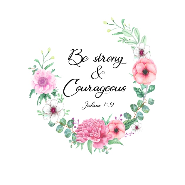 Be Strong and Courageous by LatiendadeAryam