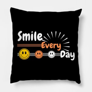 SMILE every day Pillow