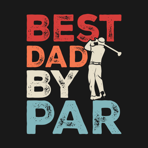 Best Dad By Par T Shirt For Men by Pretr=ty