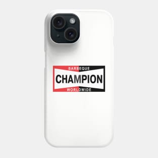 Barbeque Champion Phone Case