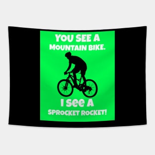 You See A Mountain Bike. I See a Sprocket Rocket! Tapestry