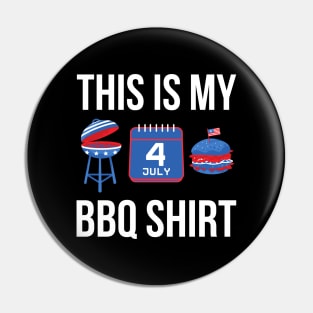 This Is My 4th of July BBQ USA Grilling Red White Blue Pin