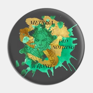 Medusa Did Nothing Wrong Pin