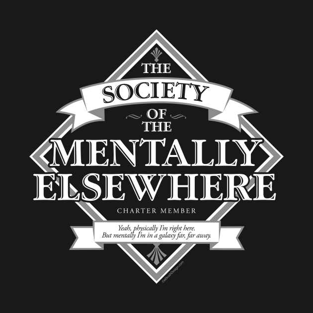 Society of The Mentally Elsewhere by eBrushDesign