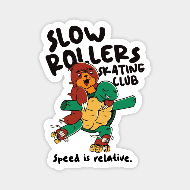 Slow Rollers Skating Club // Funny Sloth and Turtle on Roller Skates Magnet by SLAG_Creative