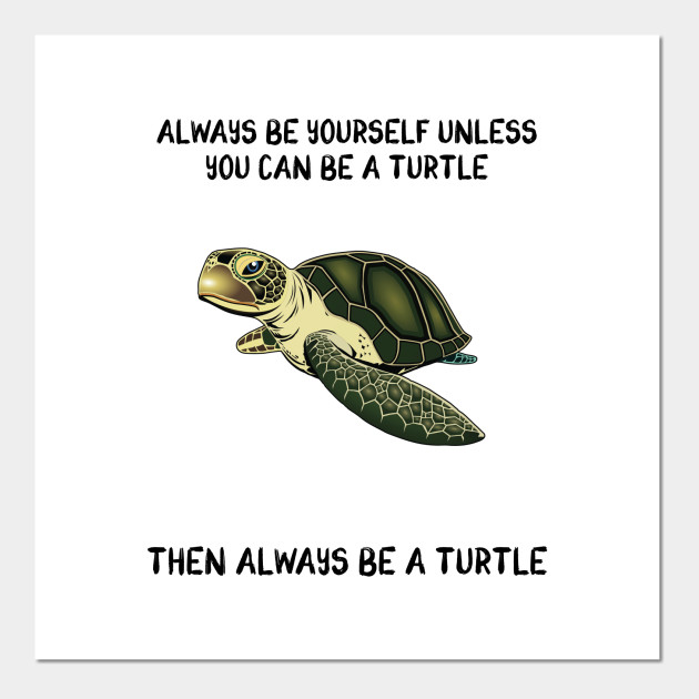 Turtle Gift Quotes Turtle Lover Gift Posters And Art Prints Teepublic