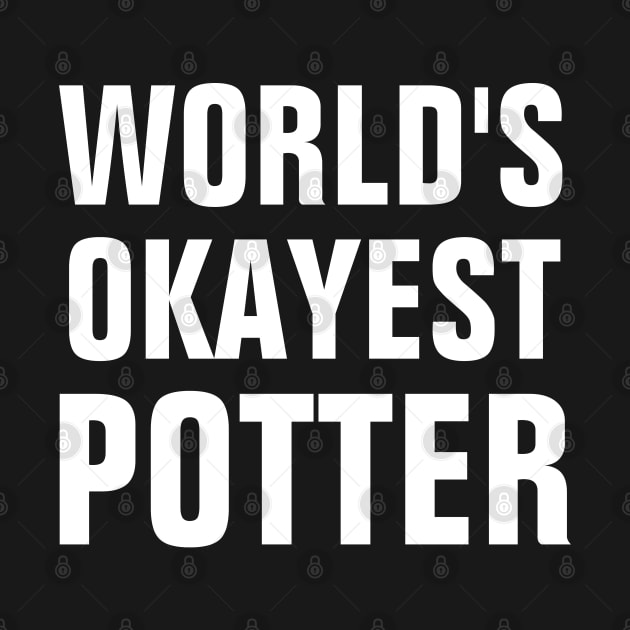 World's Okayest Potter by SpHu24