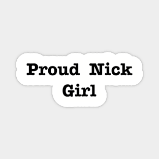 Proud Nick Girl Magnet